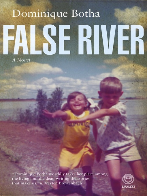 Title details for False River by Dominique Botha - Available